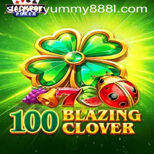 Unleashing the Magic of 100BlazingClover: A New Gaming Sensation