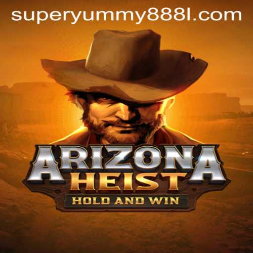 Unveiling ArizonaHeist: The Thrilling Game Experience with Super Yummy 888